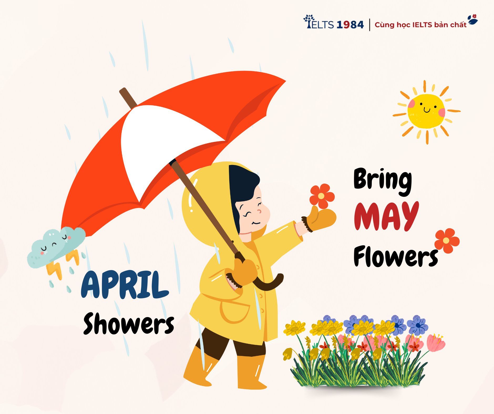 [cùng Học Idiom]   April Showers Bring May Flowers.